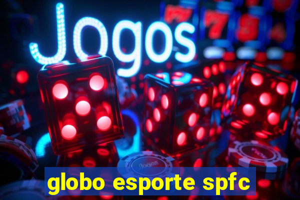 globo esporte spfc